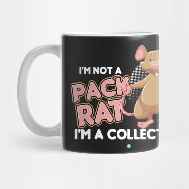 Pack Rat - Funny Collector Gift by woormle